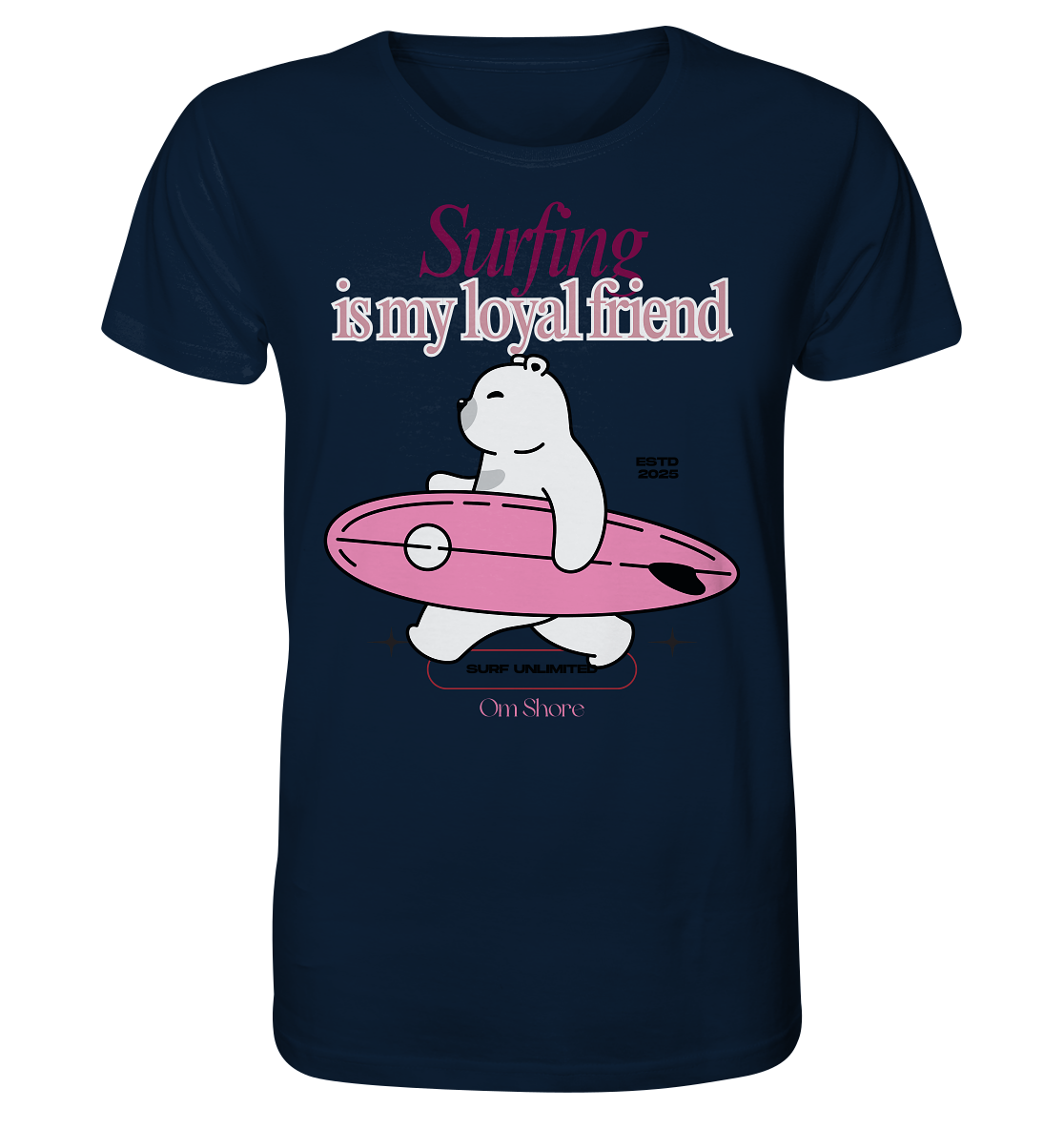 Om Shore Shirt "Surfing is my loyal friend"